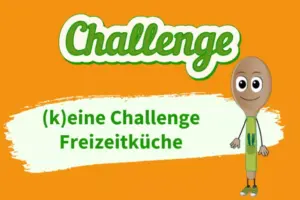 Challenge-Freizeitküche